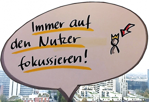 Bild mit einer Sprechblase worin steht "Immer auf den Nutzer fokussieren